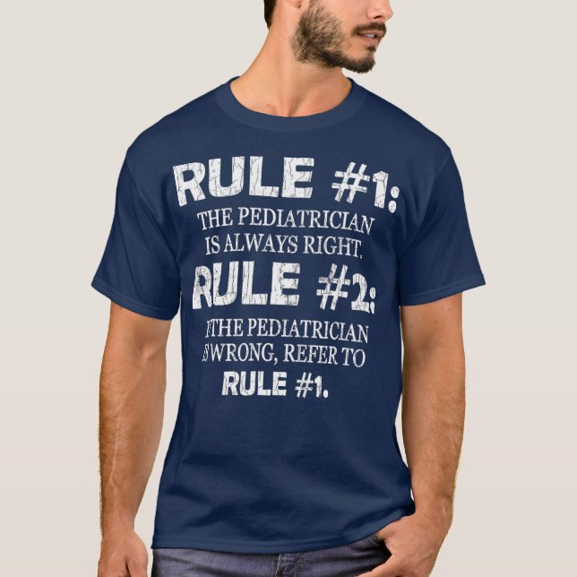 Pediatrics Funny The Pediatrician Is Always T-Shirt (Vorderseite)
