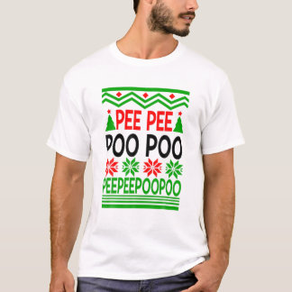 Pee Pee Poo Poo Ugly Christmas Sweater T-Shirt