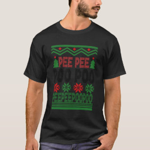 Pee Pee Poo Poo Ugly Sweat T-Shirt