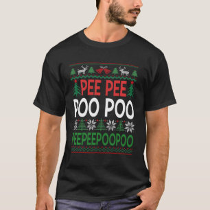 Pee Pee Poo Poo Ugly T-Shirt