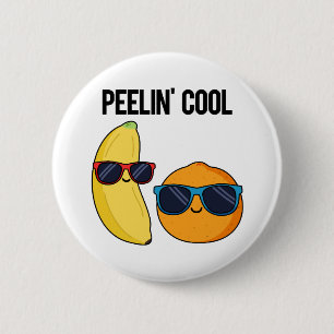 Peelin Cool Funny Fruit Pub Button