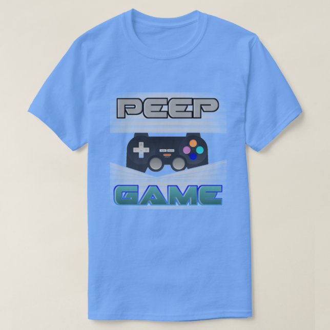 Peep Game T - Shirt (Design vorne)