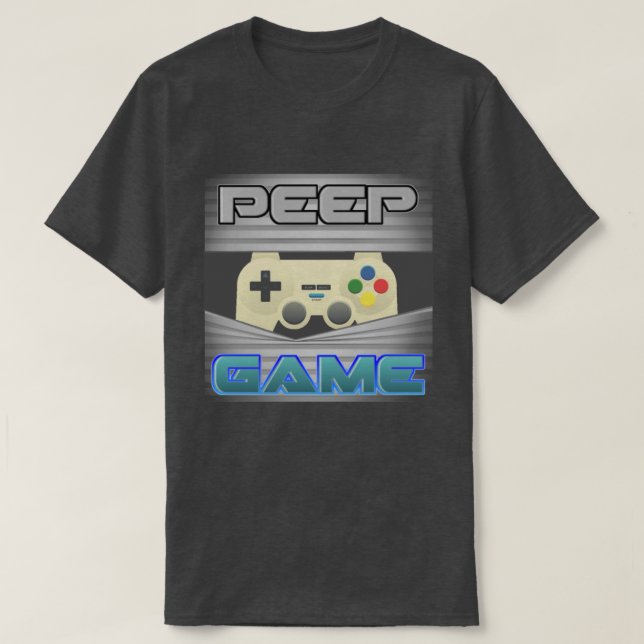 Peep Game T - Shirt (Design vorne)