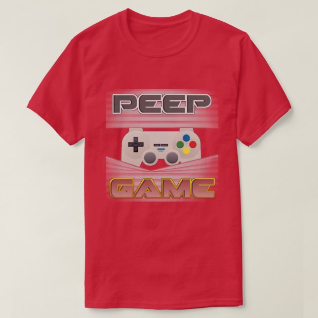 Peep Game T - Shirt (Design vorne)