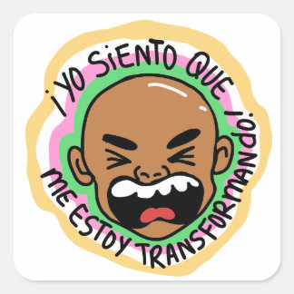 Pegatina Yo siento que me estoy transformando! Quadratischer Aufkleber