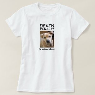 PEINE DE MORT POUR LE T-SHIRT ANIMAL D'ABUS