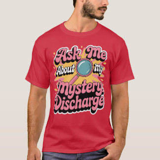 Peinlicher Lustiger Unangemessener Ausfluss Erwach T-Shirt