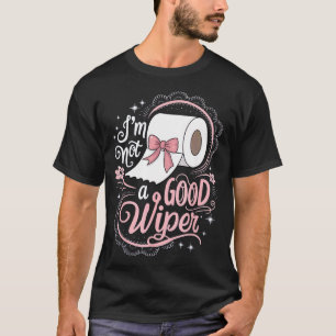 Peinliches Hemd Lustig Ich bin kein guter Wischer T-Shirt