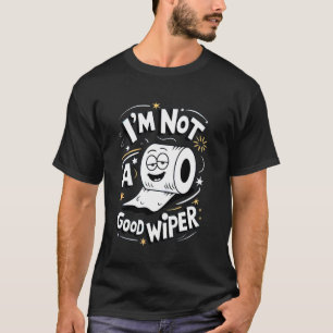 Peinliches Shirt Ich bin kein gutes WC-Papier
