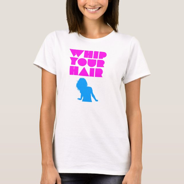 Peitschen Sie Ihr Haar - Silhouette T-Shirt (Vorderseite)