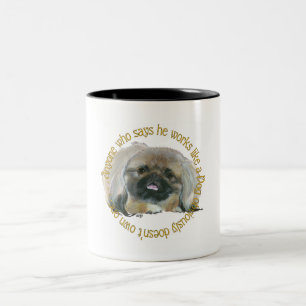 Pekinger Weisheit - Arbeiten wie ein Hund Zweifarbige Tasse
