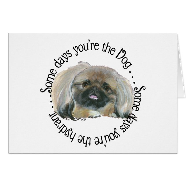 Pekingese Weisheit - Einige Tage. . . (Vorderseite (Horizontal))