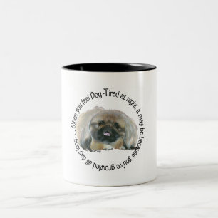 Pekingese Weisheit - Hundemüde? Zweifarbige Tasse