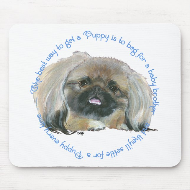 Pekingese Weisheit - Wie man einen Welpen bekommt Mousepad (Vorne)