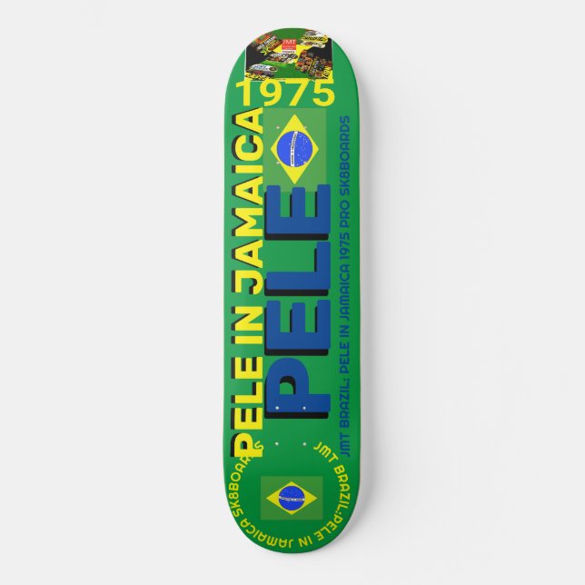 PELE IN JAMAICA 1975 8 1/4" Skateboard Deck (Vorderseite)