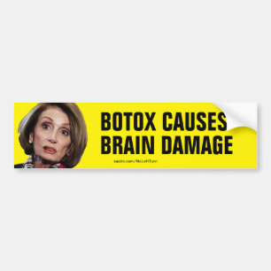 Pelosi Botox verursacht Gehirnschäden Autoaufkleb Autoaufkleber