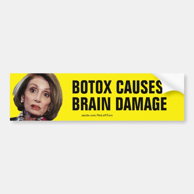 Pelosi Botox verursacht Gehirnschäden Autoaufklebe Autoaufkleber (Vorne)