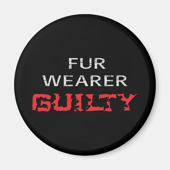 Pelzträger schuldig magnet (Vorne)