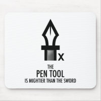 Pen-Tool ist leichter als das Schwert (Mousepad)