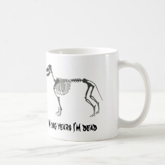 Pendant des années de chien je suis tasse morte