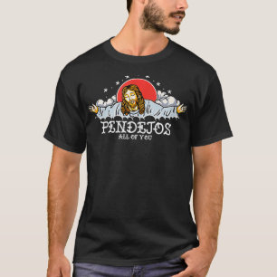 Pendejos Sie alle Jesus sarkastischer Spaß T-Shirt
