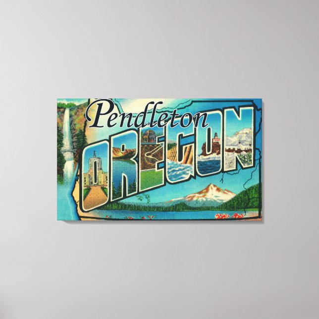 Pendleton, Oregon - Große Buchstabenszenen Leinwanddruck (Vorderseite)