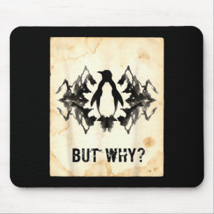 Penguin But Why Trendy Penguins Meme T-Shirt_5 Mousepad