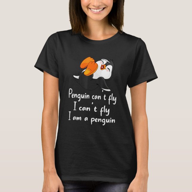Penguin  Cool I can t fly animal love  tee (Vorderseite)