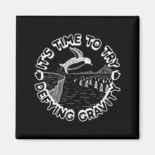 Penguin It's Time To Try Defying Gravity  Magnet (Vorne)