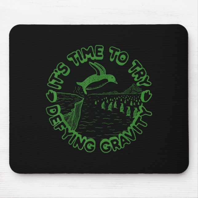 Penguin It's Time To Try Defying Gravity  Mousepad (Vorne)