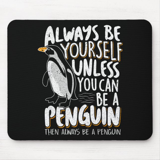 Penguin Lovers &amp; Cute Penguins Always Be A Pen Mousepad (Vorne)