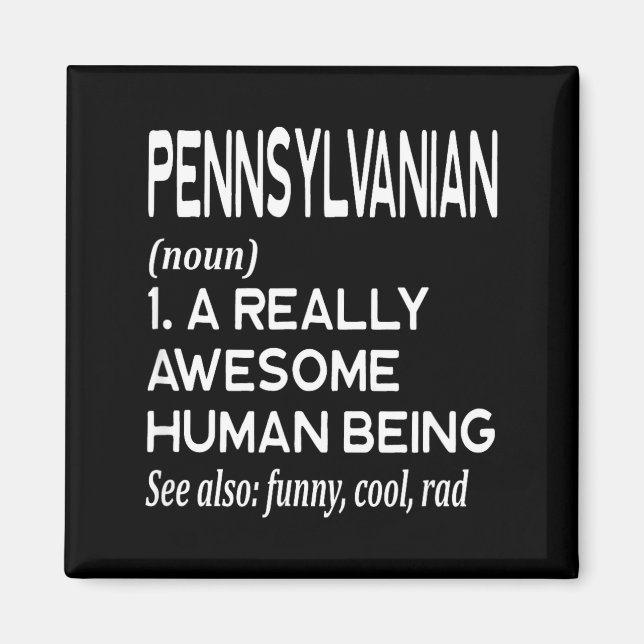 Pennsylvanian Pennsylvania Pa Philly Philadelphia  Magnet (Vorne)