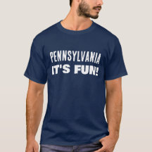 Pennsylvanie - C'est amusant ! T-shirt