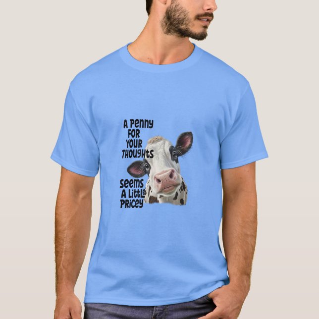 Penny für Ihre Gedanken Kuh T-Shirt (Vorderseite)