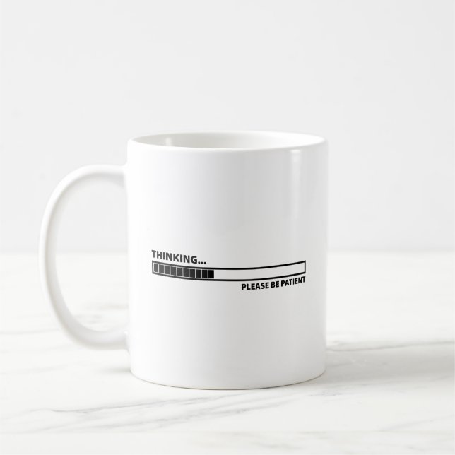 Penser ... Soyez Patient Café Mug (Gauche)