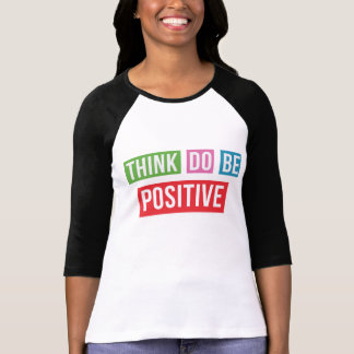 Pensez que le positif font le T-shirt inspiré
