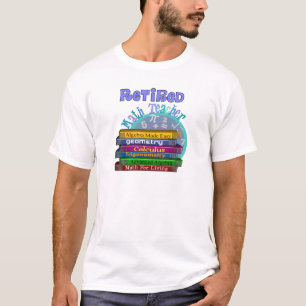 Pensionierte Mathe-Lehrer-Geschenke T-Shirt