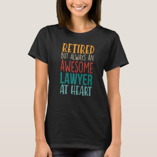 Pensionierter aber großartiger Anwalt  Ruhestand T-Shirt