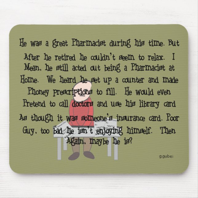 Pensionierter Apotheker "kann nicht gehen lassen" Mousepad (Vorne)