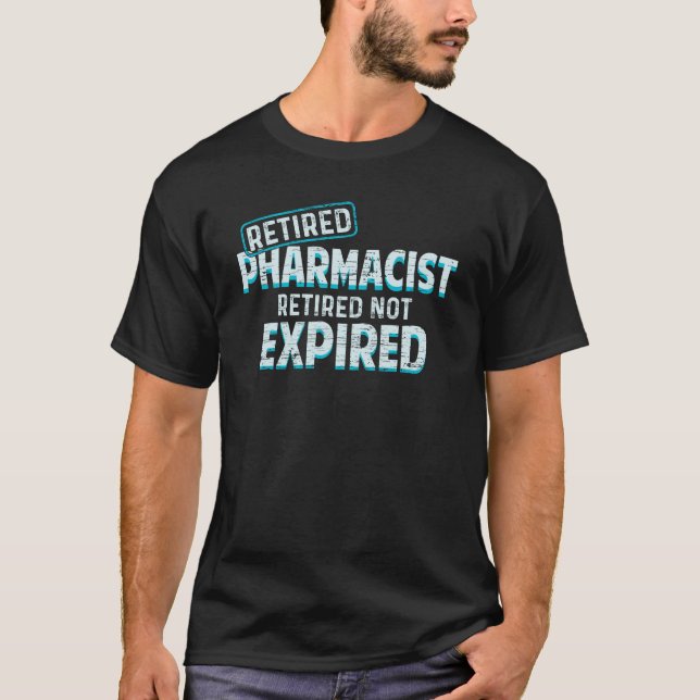 PENSIONIERTER APOTHEKER! NICHT ABGELAUFENES T-Shirt (Vorderseite)