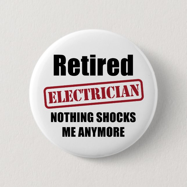 Pensionierter Elektriker (US-Bann) Button (Vorderseite)