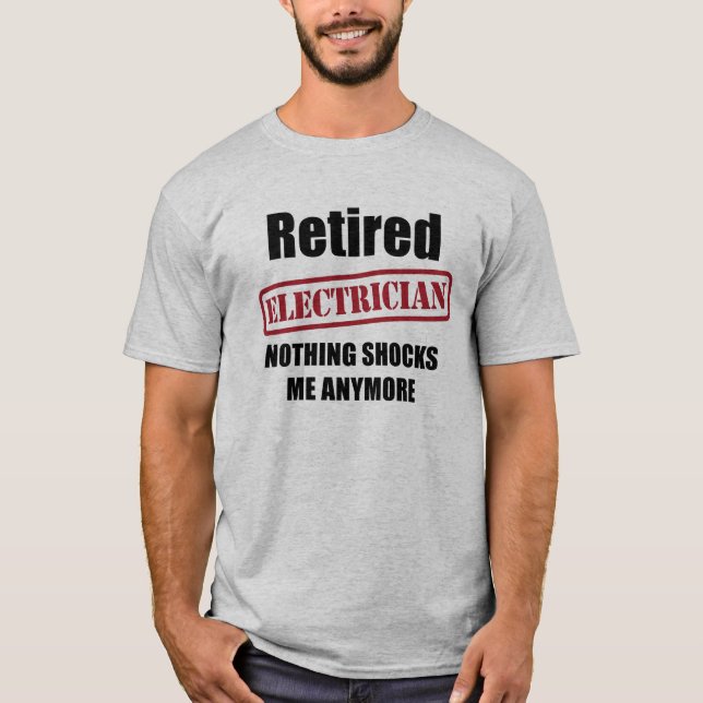 Pensionierter Elektriker (US-Bann) T-Shirt (Vorderseite)
