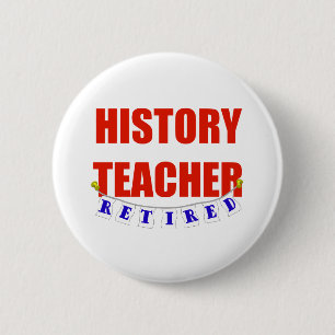 PENSIONIERTER GESCHICHTSlehrer Button