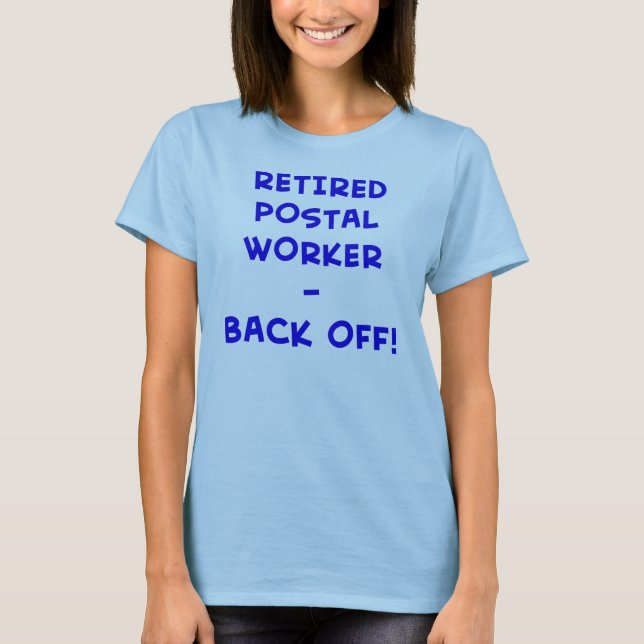 pensionierter Postangestellter ziehen sich zurück! T-Shirt (Vorderseite)