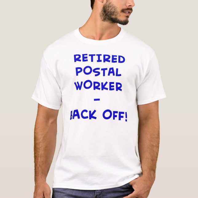 pensionierter Postangestellter ziehen sich zurück! T-Shirt (Vorderseite)