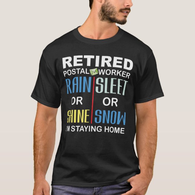 Pensionierter Postarbeitskraft-RegenShine bleibe T-Shirt (Vorderseite)