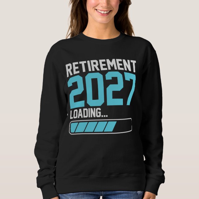 Pensionierung 2027 Loading Funny Retiring Remüde M Sweatshirt (Vorderseite)