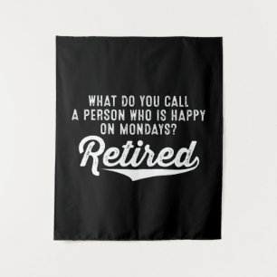 Pensionierung Wer ist glücklich über Montag? im Ru Wandteppich