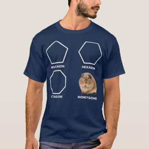 Pentagon Hexagon Octagon Moneygone - Funny Zwarf T-Shirt