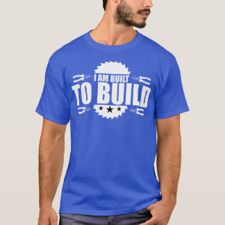 pentry I be Builto Build T-Shirt